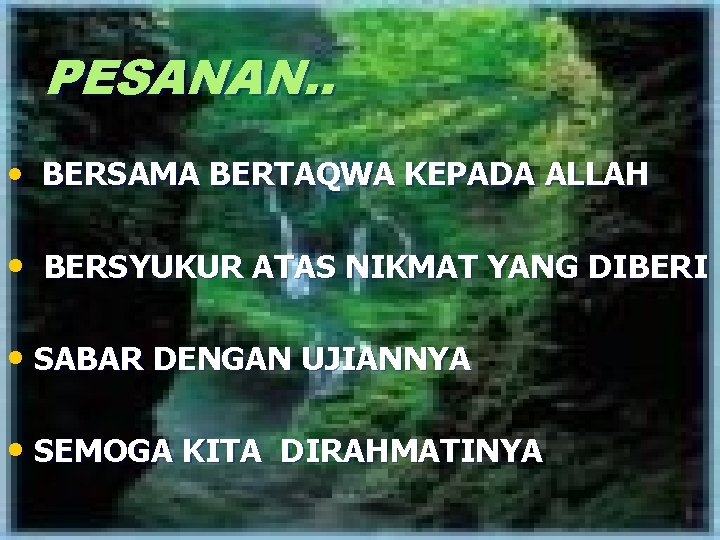 PESANAN. . • BERSAMA BERTAQWA KEPADA ALLAH • BERSYUKUR ATAS NIKMAT YANG DIBERI •