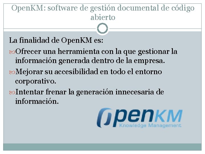 Open. KM: software de gestión documental de código abierto La finalidad de Open. KM