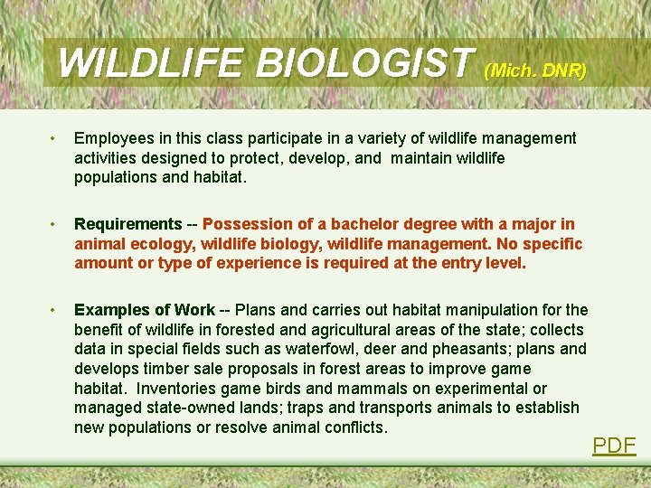 WILDLIFE BIOLOGIST (Mich. DNR) • Employees in this class participate in a variety of