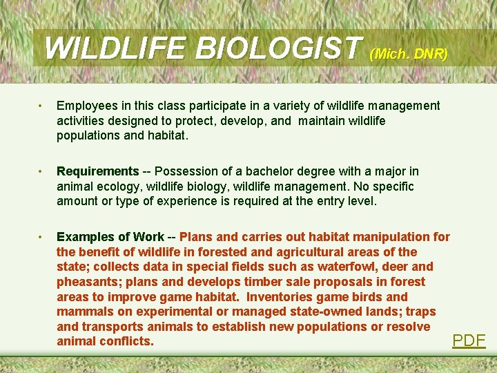 WILDLIFE BIOLOGIST (Mich. DNR) • Employees in this class participate in a variety of