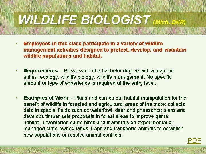 WILDLIFE BIOLOGIST (Mich. DNR) • Employees in this class participate in a variety of