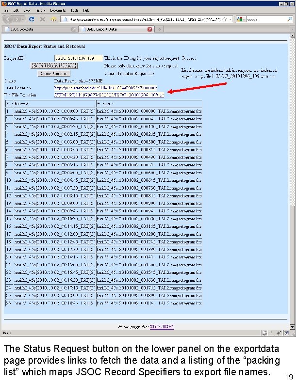 The Status Request button on the lower panel on the exportdata page provides links