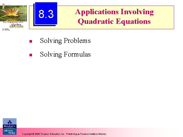 8. 3 Applications Involving Quadratic Equations n Solving Problems n Solving Formulas Copyright ©