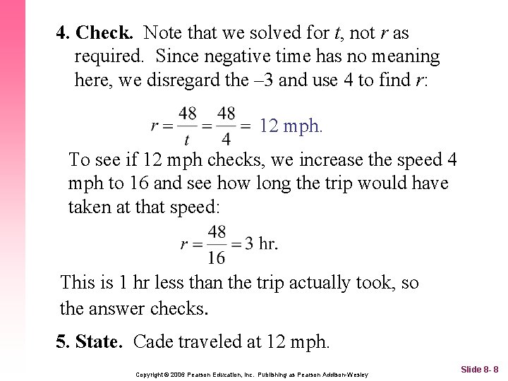 4. Check. Note that we solved for t, not r as required. Since negative