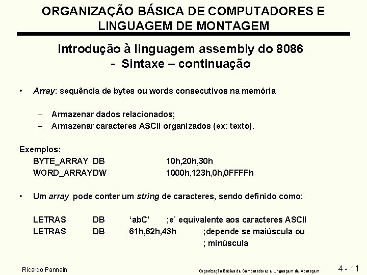 ORGANIZAÇÃO BÁSICA DE COMPUTADORES E LINGUAGEM DE MONTAGEM Introdução à linguagem assembly do 8086