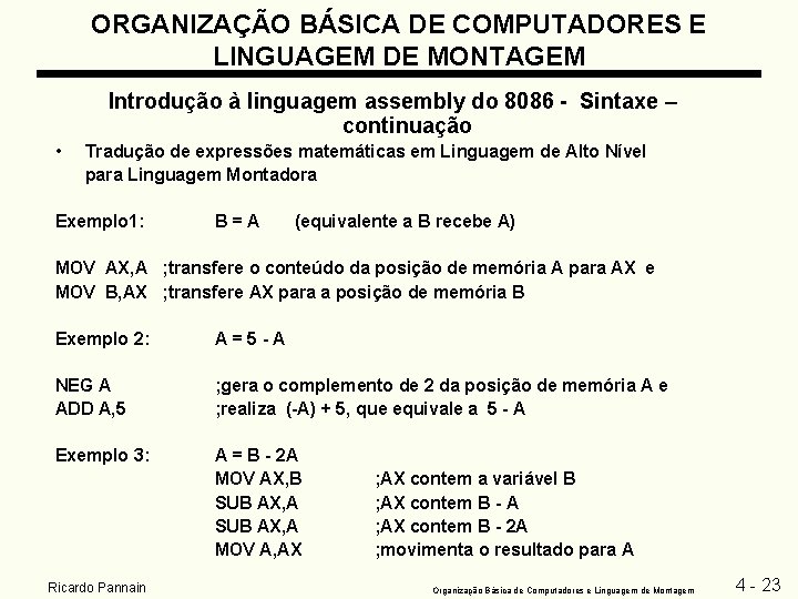 ORGANIZAÇÃO BÁSICA DE COMPUTADORES E LINGUAGEM DE MONTAGEM Introdução à linguagem assembly do 8086