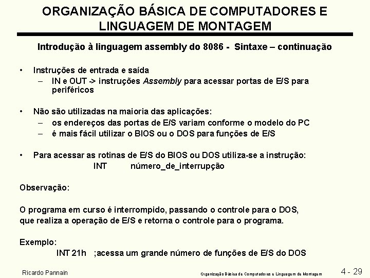 ORGANIZAÇÃO BÁSICA DE COMPUTADORES E LINGUAGEM DE MONTAGEM Introdução à linguagem assembly do 8086