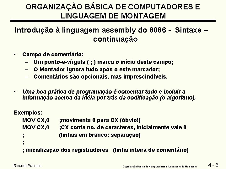 ORGANIZAÇÃO BÁSICA DE COMPUTADORES E LINGUAGEM DE MONTAGEM Introdução à linguagem assembly do 8086