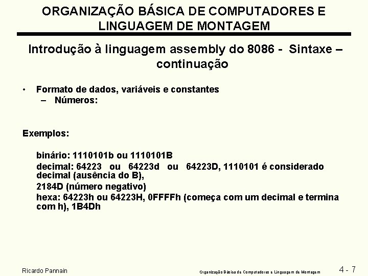 ORGANIZAÇÃO BÁSICA DE COMPUTADORES E LINGUAGEM DE MONTAGEM Introdução à linguagem assembly do 8086