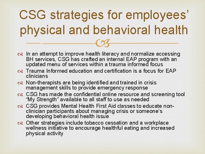 CSG strategies for employees’ physical and behavioral health In an attempt to improve health