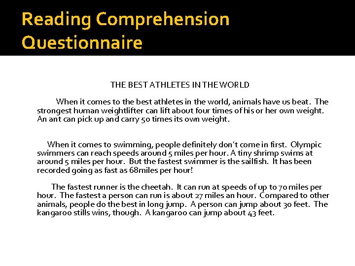 Reading Comprehension Questionnaire THE BEST ATHLETES IN THE WORLD When it comes to the