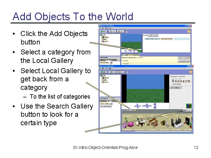 Add Objects To the World • Click the Add Objects button • Select a