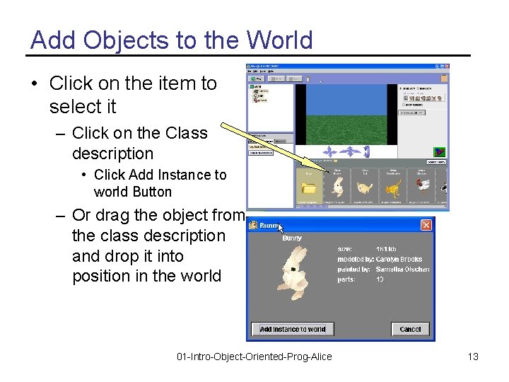 Add Objects to the World • Click on the item to select it –