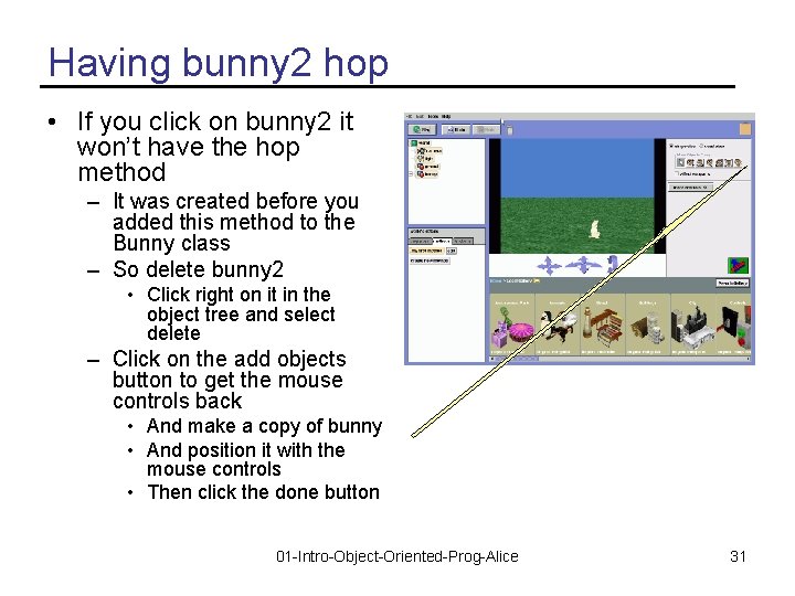 Having bunny 2 hop • If you click on bunny 2 it won’t have