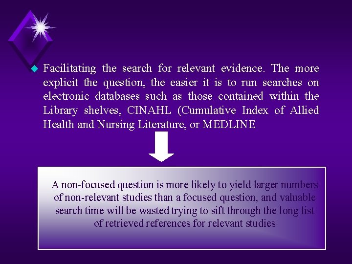 u Facilitating the search for relevant evidence. The more explicit the question, the easier