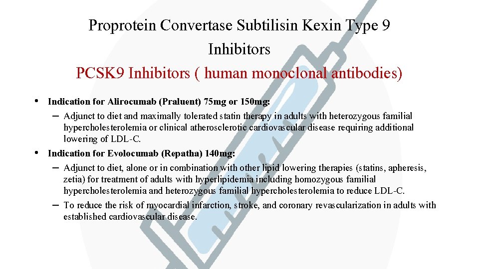 Proprotein Convertase Subtilisin Kexin Type 9 Inhibitors PCSK 9 Inhibitors ( human monoclonal antibodies)