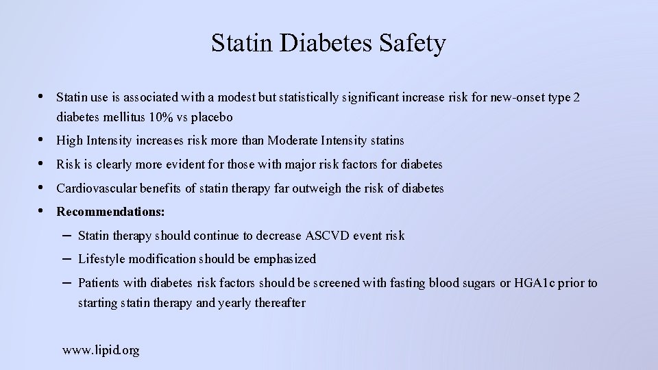 Statin Diabetes Safety • Statin use is associated with a modest but statistically significant