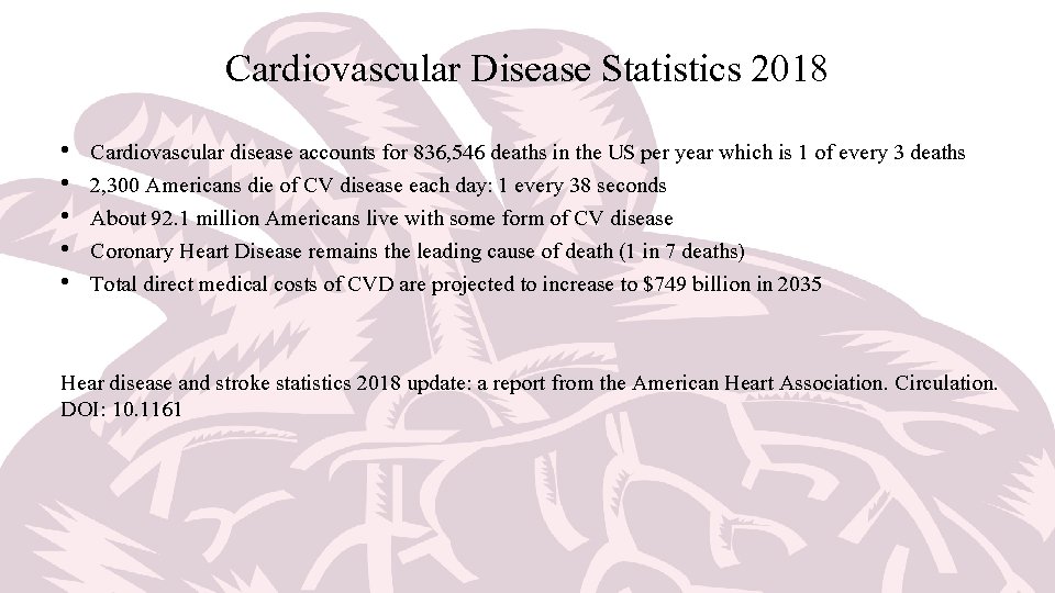 Cardiovascular Disease Statistics 2018 • • • Cardiovascular disease accounts for 836, 546 deaths