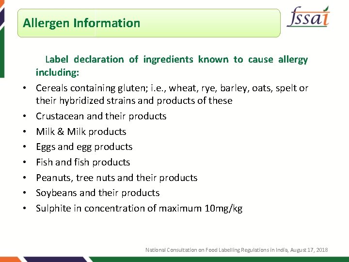Allergen Information • • Label declaration of ingredients known to cause allergy including: Cereals