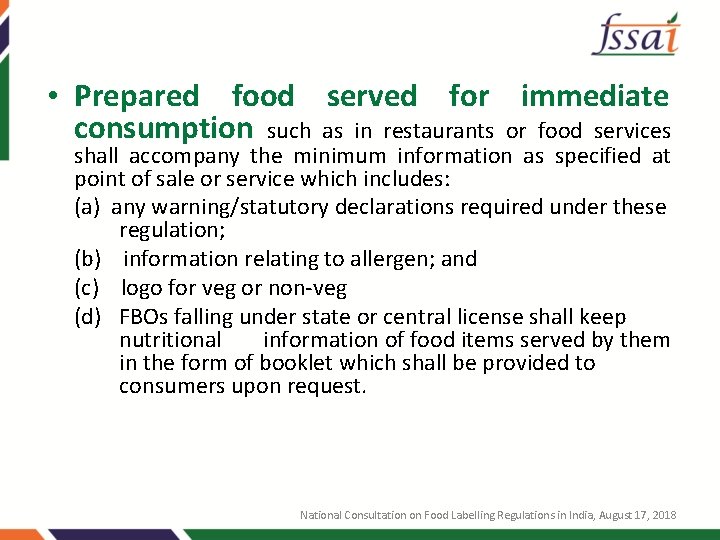  • Prepared food served for immediate consumption such as in restaurants or food