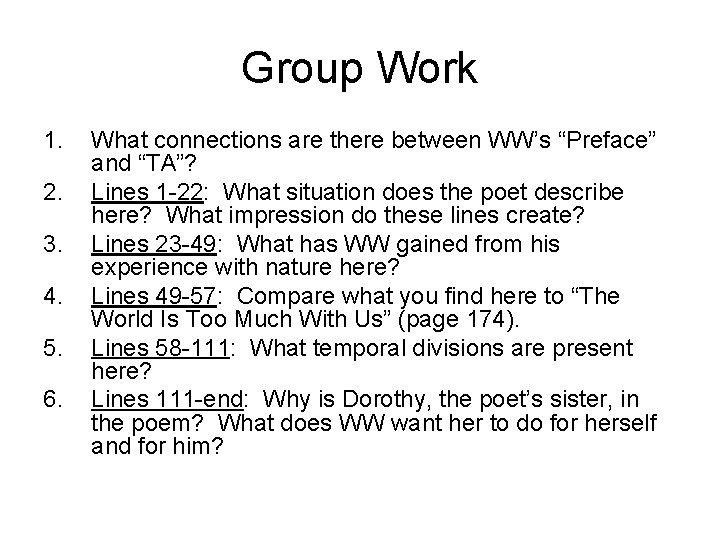 Group Work 1. 2. 3. 4. 5. 6. What connections are there between WW’s