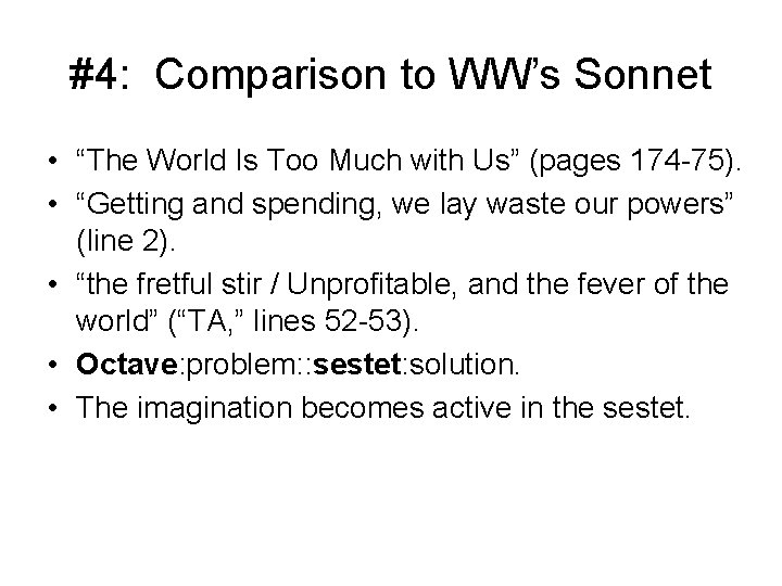 #4: Comparison to WW’s Sonnet • “The World Is Too Much with Us” (pages