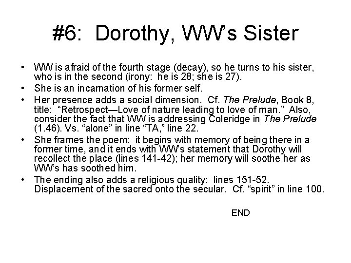 #6: Dorothy, WW’s Sister • WW is afraid of the fourth stage (decay), so