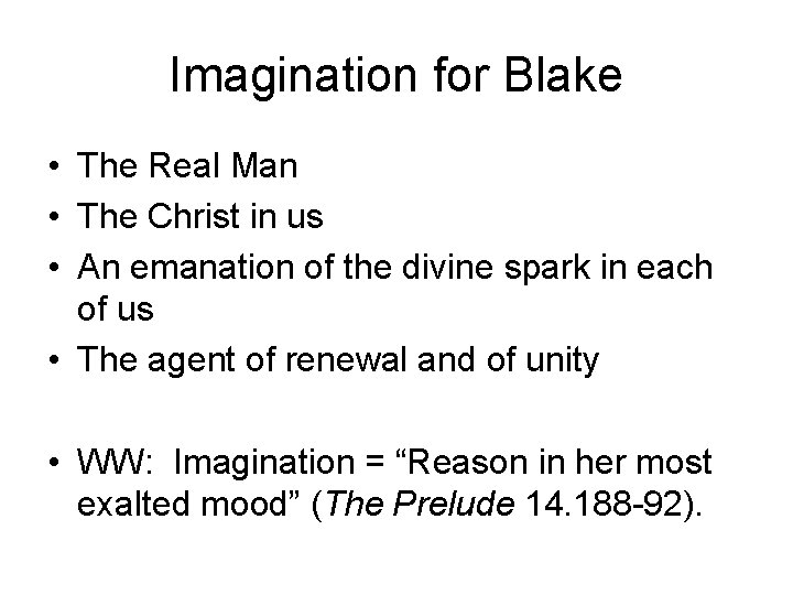 Imagination for Blake • The Real Man • The Christ in us • An