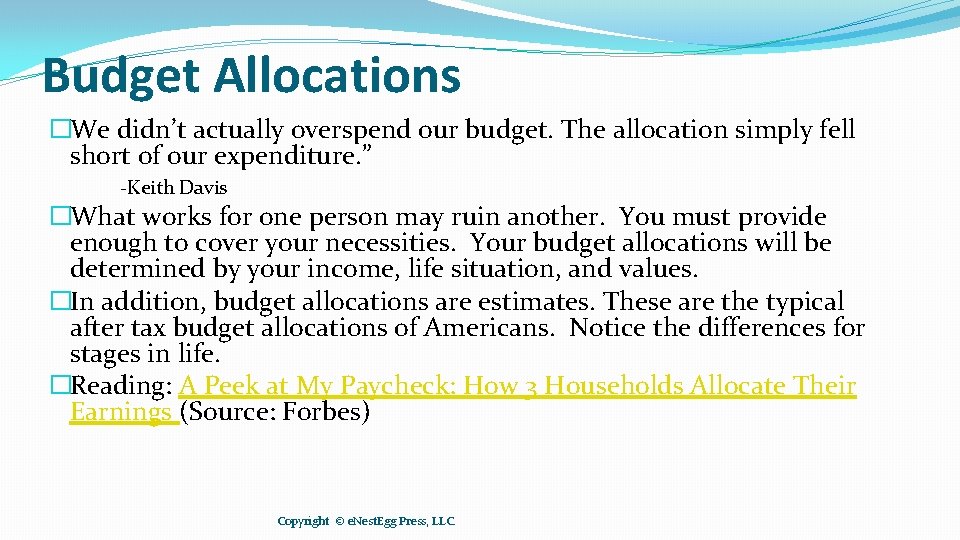 Budget Allocations �We didn’t actually overspend our budget. The allocation simply fell short of