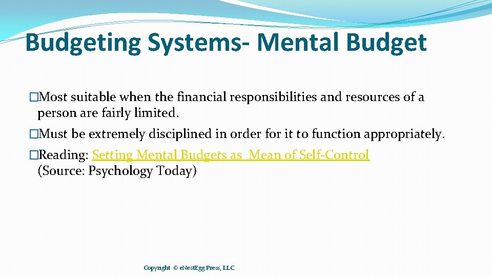 Budgeting Systems- Mental Budget �Most suitable when the financial responsibilities and resources of a
