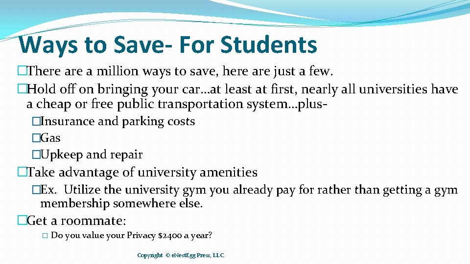 Ways to Save- For Students �There a million ways to save, here are just