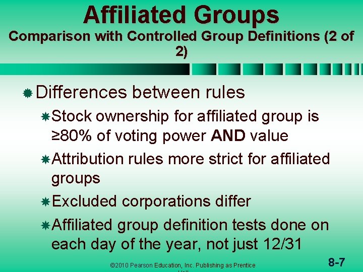 Affiliated Groups Comparison with Controlled Group Definitions (2 of 2) ® Differences between rules