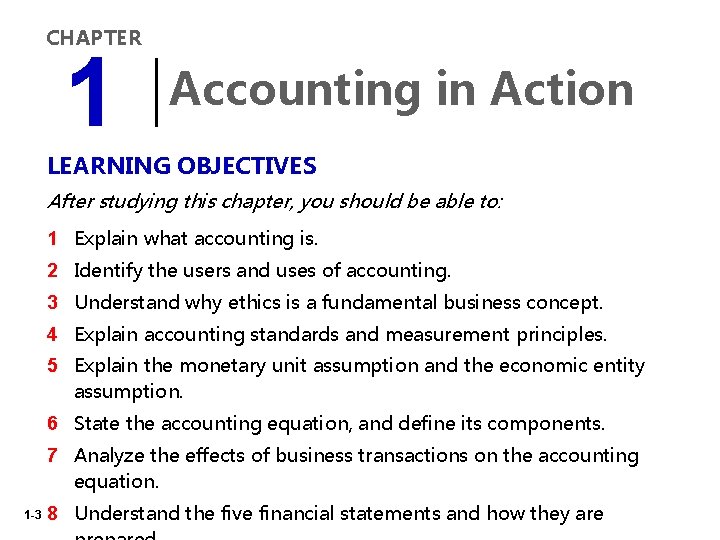 CHAPTER 1 Accounting in Action LEARNING OBJECTIVES After studying this chapter, you should be