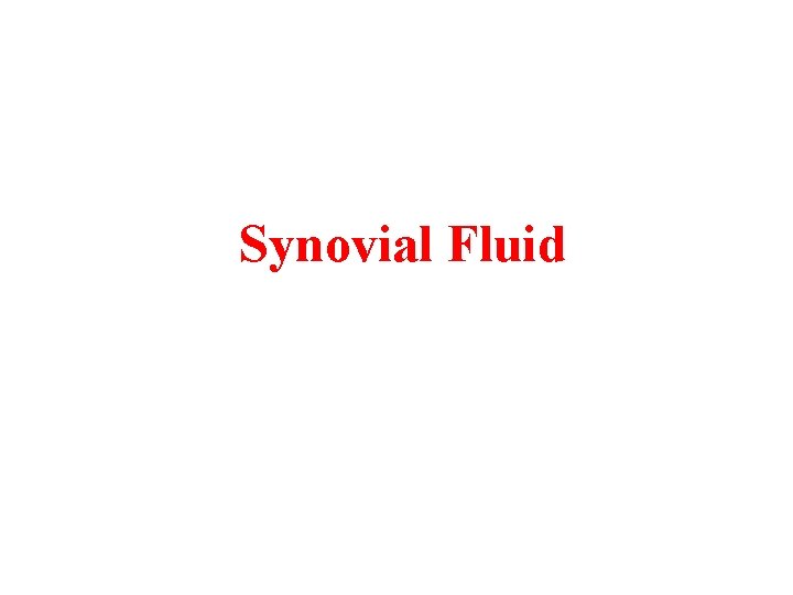 Synovial Fluid 