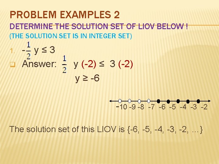PROBLEM EXAMPLES 2 DETERMINE THE SOLUTION SET OF LIOV BELOW ! (THE SOLUTION SET