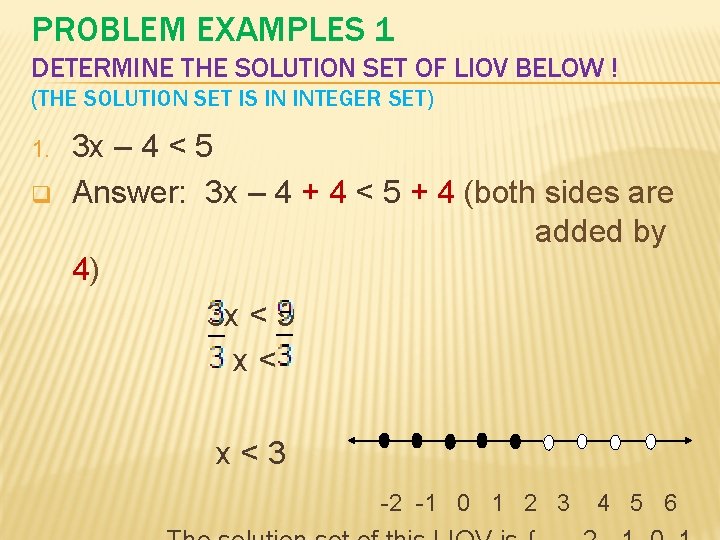 PROBLEM EXAMPLES 1 DETERMINE THE SOLUTION SET OF LIOV BELOW ! (THE SOLUTION SET