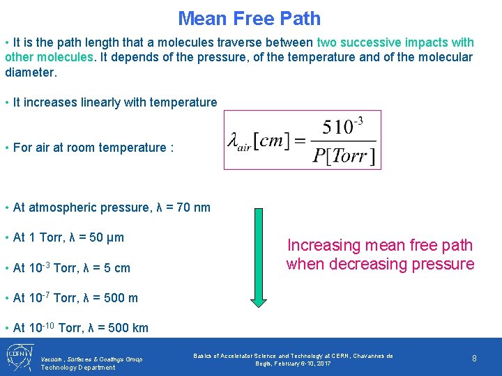 Mean Free Path • It is the path length that a molecules traverse between