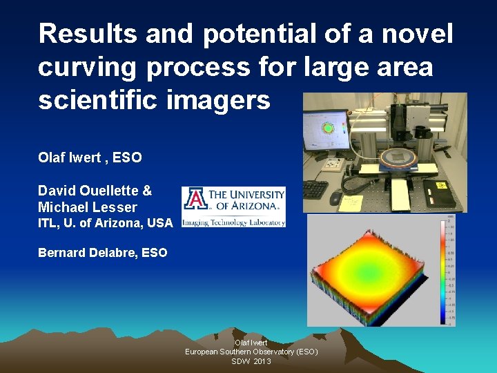 Results and potential of a novel curving process for large area scientific imagers Olaf