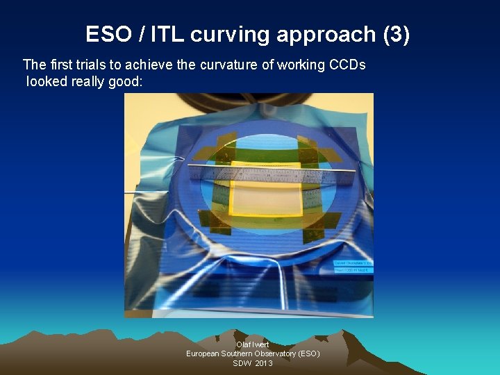 ESO / ITL curving approach (3) The first trials to achieve the curvature of