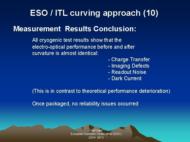 ESO / ITL curving approach (10) Measurement Results Conclusion: All cryogenic test results show