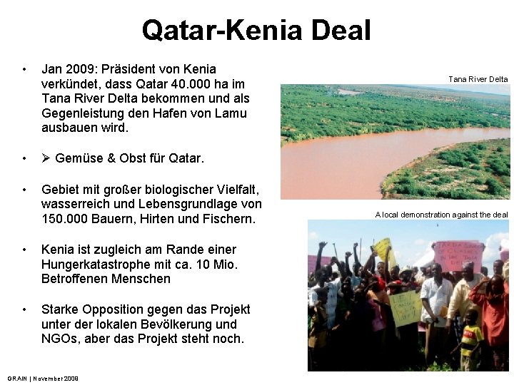 Qatar-Kenia Deal • Jan 2009: Präsident von Kenia verkündet, dass Qatar 40. 000 ha