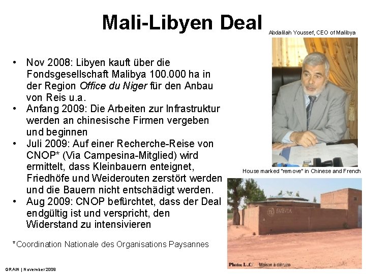 Mali-Libyen Deal • Nov 2008: Libyen kauft über die Fondsgesellschaft Malibya 100. 000 ha