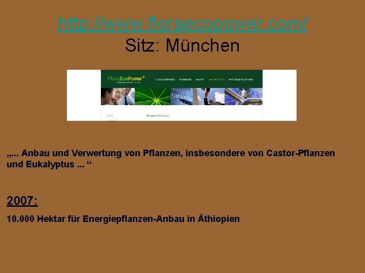 http: //www. floraecopower. com/ Sitz: München „. . . Anbau und Verwertung von Pflanzen,
