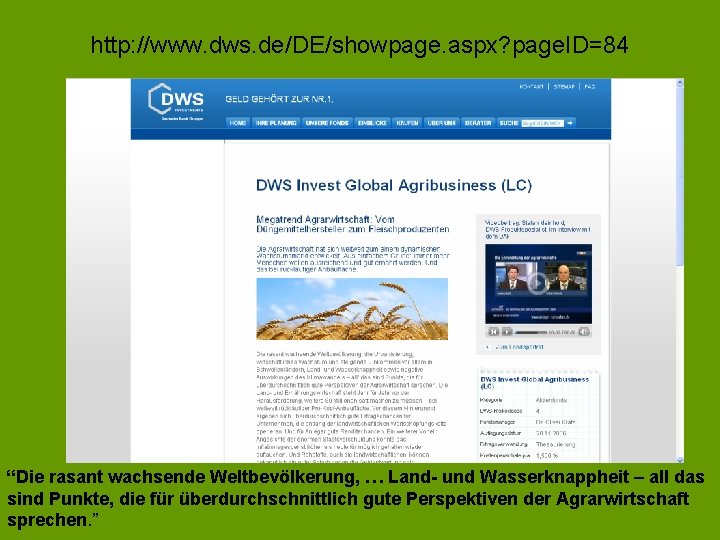 http: //www. dws. de/DE/showpage. aspx? page. ID=84 “Die rasant wachsende Weltbevölkerung, … Land- und