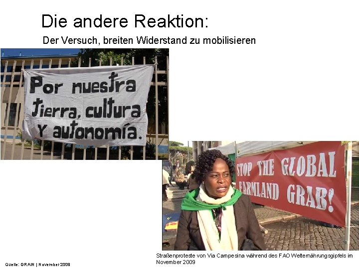 Die andere Reaktion: Der Versuch, breiten Widerstand zu mobilisieren Quelle: GRAIN | November 2009