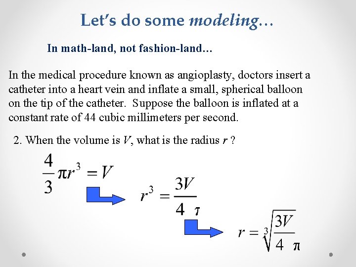 Let’s do some modeling… In math-land, not fashion-land… In the medical procedure known as