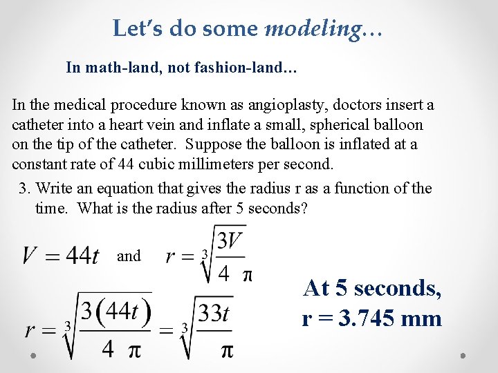 Let’s do some modeling… In math-land, not fashion-land… In the medical procedure known as