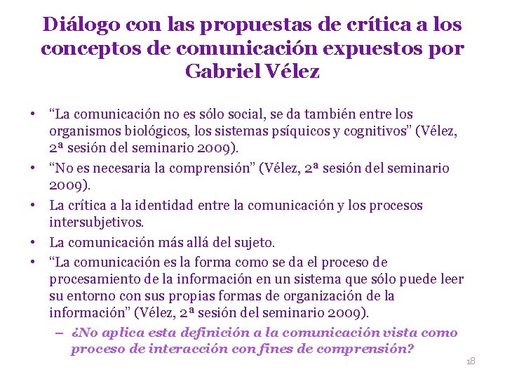 Diálogo con las propuestas de crítica a los conceptos de comunicación expuestos por Gabriel