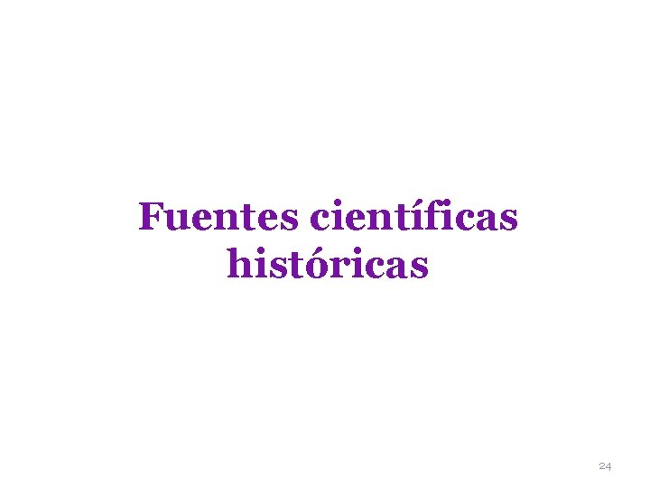 Fuentes científicas históricas 24 