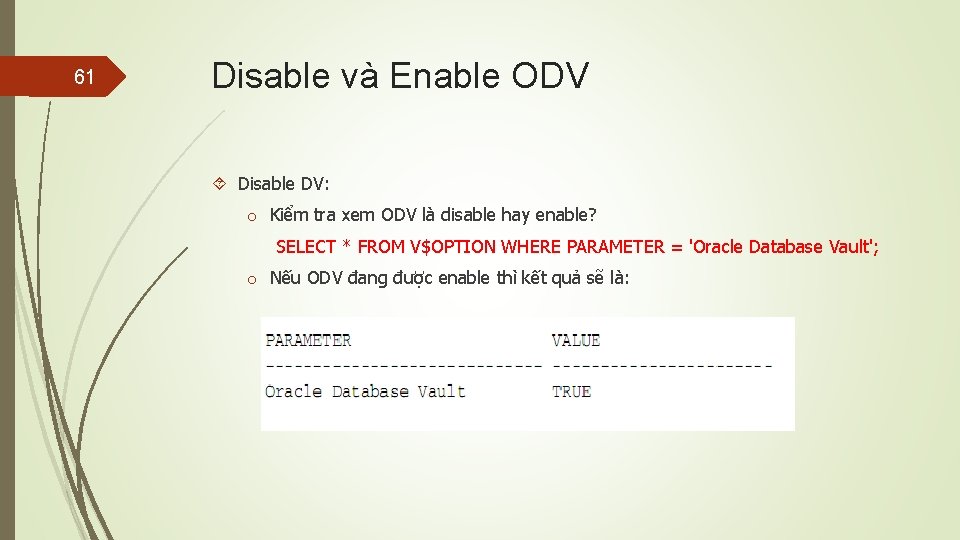 61 Disable và Enable ODV Disable DV: o Kiểm tra xem ODV là disable